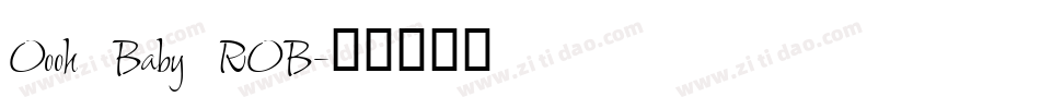 Oooh Baby ROB字体转换